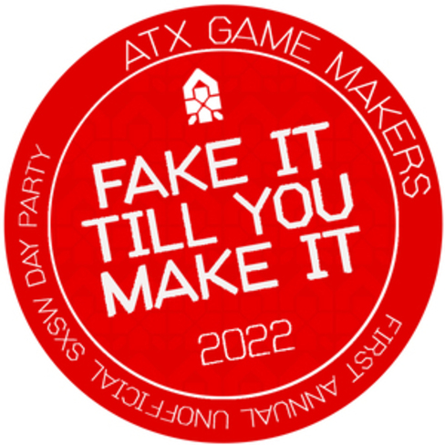ATX Game Makers Fake it Till You Make RECAP!