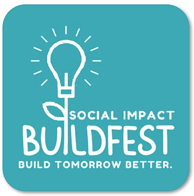 Social Impact Buildfest: Build Tomorrow Better.