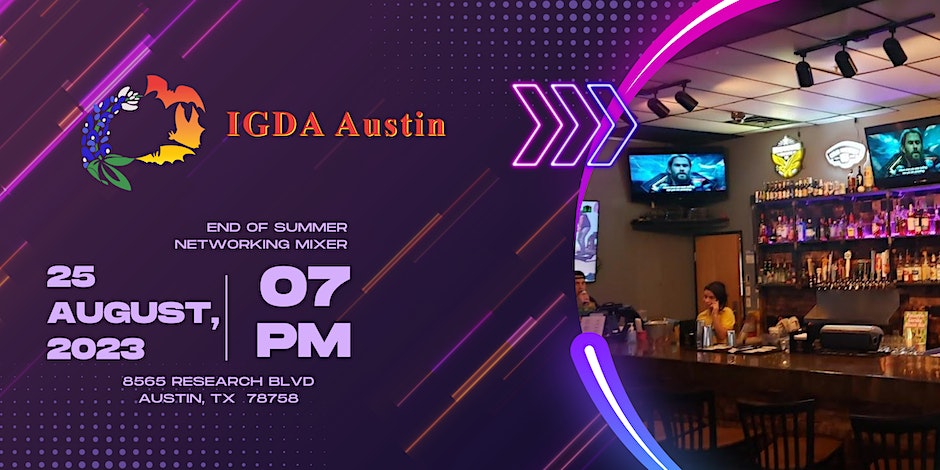 IGDA Austin August Mixer, Mister Tramps, 7 p.m. Aug. 25.