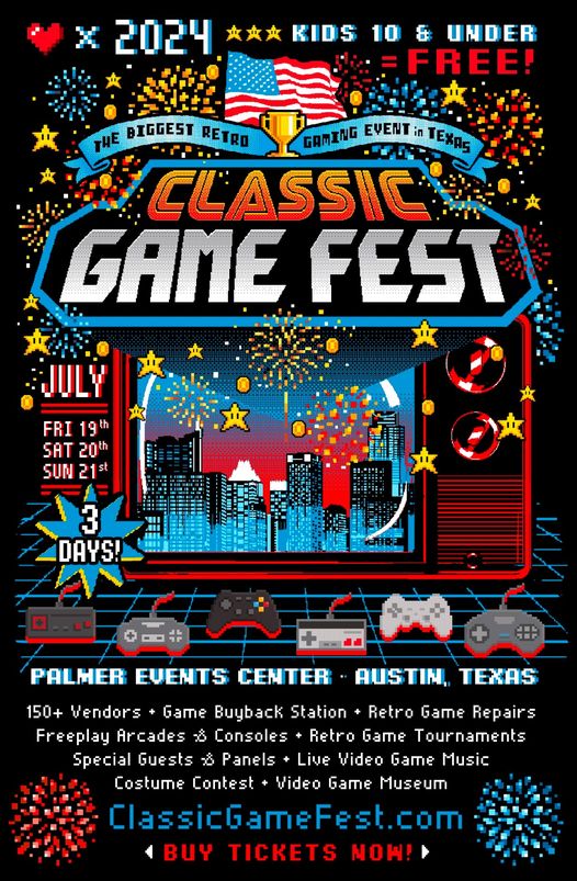 The Largest Retro Game Event in Texas, Classic Game Fest, July 19 to 21, Palmer Events Center, Austin