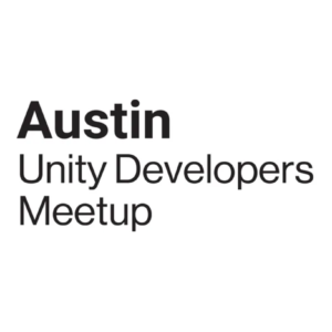 Austin Unity Developers Meetup