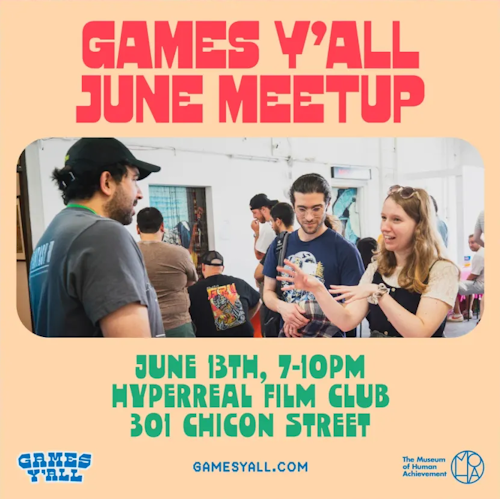 Games Y'all June Meetup at Hyperreal Film Club.
